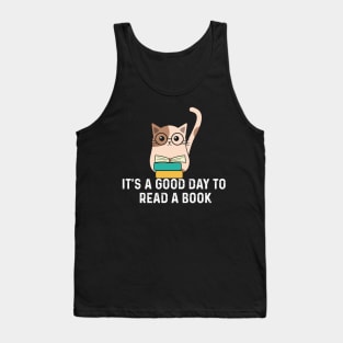 It's a Good day to read a book Tank Top